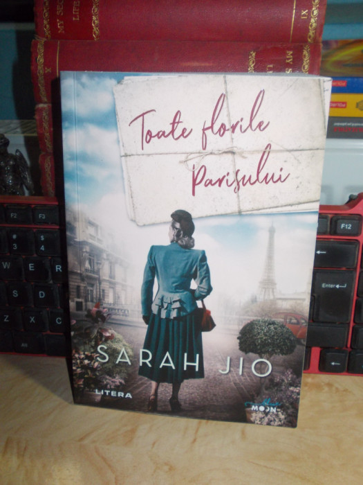 SARAH JIO - TOATE FLORILE PARISULUI ( ROMAN ) , 2020 *