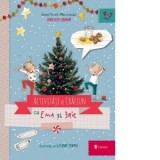 Activitati de Craciun cu Ema si Eric (4-7 ani) - Ioana Chicet-Macoveiciuc