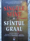 SANGELE SFANT SI SFANTUL GRAAL-M. BAIGENT, R. LEIGH, H. LINCOLN-367565