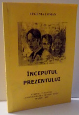 INCEPUTUL PREZENTULUI, CARTEA PREZINTA VIATA SI ACTIVITATEA ARTISTULUI TRAIAN ZORZOLIU de EUGENIA COMAN , 2001 foto