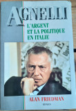 Agnelli, l&#039;argent, la politique (A. Friedman, 1988, ed. 1989)