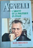 Agnelli, l&#039;argent, la politique (A. Friedman, 1988, ed. 1989)