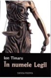 Cumpara ieftin In numele legii/Ion Timaru