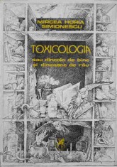 TOXICOLOGIA SAU DINCOLO DE BINE SI DINCOLO DE RAU-MIRCEA HORIA SIMIONESCU-90472