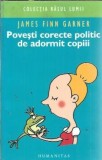 Povesti corecte politic James Finn Garner - editia Humanitas, 2005, 195 pagini