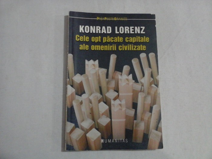 CELE OPT PACATE CAPITALE ALE OMENIRII CIVILIZATE - KONRAD LORENZ