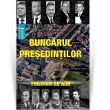 Cumpara ieftin Buncarul presedintilor - M. Marinescu, L. Cojocaru, M. Mitran, Hoffman