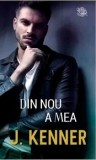 Cumpara ieftin Din nou a mea/J. Kenner, Lira