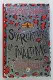 DOSARELE SCARLET , SPARGATOARE LA INALTIME de TAMSIN COOKE , SCOLARITA ZIUA , SPARGATOARE NOAPTEA ! , 2016