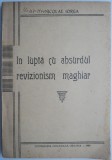 In lupta cu absurdul revizionism maghiar &ndash; Nicolae Iorga