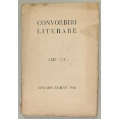 CONVORBIRI LITERARE , NR. LXIX - 1 -3 , IANUARIE - MARTIE 1936