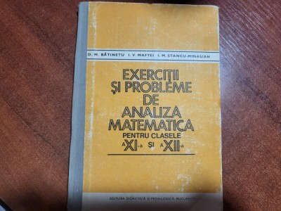 Exercitii si probleme de analiza matematica pentru clasele aXI a si a XII a foto