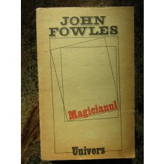 JOHN FOWLES - MAGICIANUL