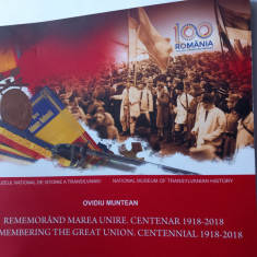 MUNTEAN-REMEMORAND/REMEMBERING MAREA UNIRE CENTENAR 1918-2018