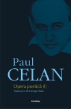 Opera Poetica (I) - Paul Celan - Studii Literare, Critica Literara