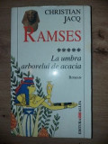 Ramses 5: La umbra arborelui de acacia- Christian Jacq
