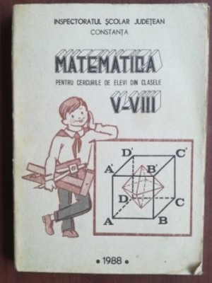 Matematica pentru cercurile de elevi din clasele V-VIII- Ion Tiotioi foto