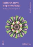 Tulburari grave ale personalitatii. Strategii psihoterapeutice - Otto F. Kernberg