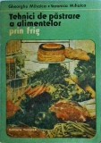 Gheorghe Mihalca, Veronica Mihalca - Tehnici de pastrare a alimentelor prin frig, Tehnica