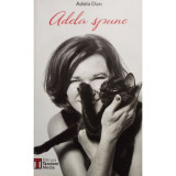 Adela Dan - Adela spune (2014)