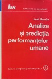 Analiza si Predictia Performantelor Umane - Ionel Dorofte, Stiintifica si Enciclopedica, Sociologie, Romana, 1981