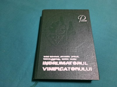 &amp;Icirc;NDRUMĂTORUL VINIFICATORULUI/ COLECTIV DE AUTORI/1973 *24 foto