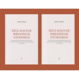R&eacute;gi magyar bibliofilek nyom&aacute;ban I-II. - Tanulm&aacute;nyok a magyarorsz&aacute;gi renesz&aacute;nsz k&ouml;nyvkult&uacute;ra &eacute;s miniat&uacute;rafest&eacute;szet k&ouml;r&eacute;ből, 15-17. sz&aacute;zad - Mik&oacute; &Aacute;rp&aacute;d