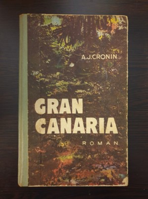 GRAN CANARIA - A. J. Cronin (editura Medicala) foto
