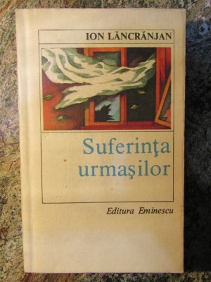 ION LANCRANJAN - SUFERINTA URMASILOR foto