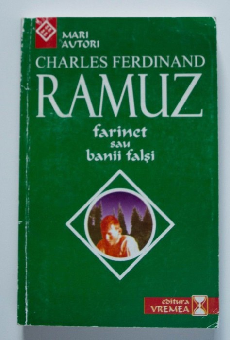 C. F. Ramuz - Farinet sau banii falși (trad. Barbu Cioculescu)