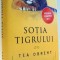 SOTIA TIGRULUI de TEA OBREHT , 2013