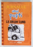 JURNALUL UNUI PUSTI , LA DRUM LUNG , VOLUMUL IX de JEFF KINNEY , 2014 *EDITIE CARTONATA