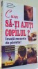 CUM SA-TI AJUTI COPILUL? de VINCENT ACKER, BRUNO LEFEBVRE , 2004