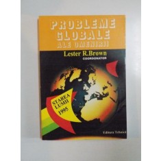 PROBLEME GLOBALE ALE OMENIRII de LESTER R. BROWN , 1995