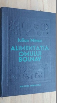 Alimentatia omului bolnav- Iulian Mincu foto