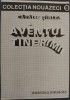 CATALIN TIRLEA / TARLEA - AVANTUL / AVENTUL TINERIMII (EDITURA PHOENIX / COLECTIA NOUAZECI NR. 9 / 1994) [fara fila de titlu]