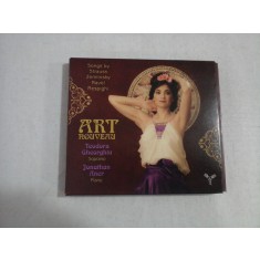 ART ROUVEAU - TEODORA GHEORGHIU SOPRANO, JONATHAN ANER PIANO - SONGS BY STRAUSS ZEMLINSKY RAVEL RESPIGHI