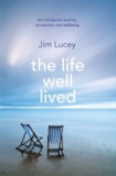 The Life Well Lived | Jim Lucey, Transworld Publishers Ltd