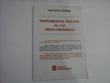 TESTAMENTUL POLITIC AL LUI MIHAI EMINESCU - Radu Mihai CRISAN - Bucuresti, 2005