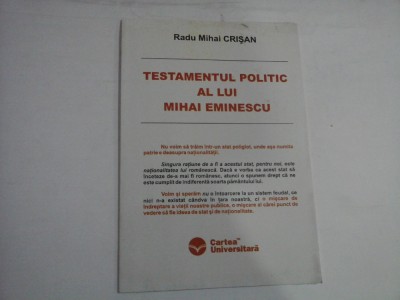 TESTAMENTUL POLITIC AL LUI MIHAI EMINESCU - Radu Mihai CRISAN - Bucuresti, 2005 foto