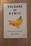 Raj Patel - Valoare de nimic. Preturile. Jocul de-a v-ati ascunselea