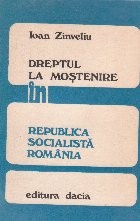 Dreptul la mostenire in Republica Socialista Romania foto