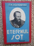 F.M.Dostoievski - Eternul Sot - Ed. Colos ,interbelica