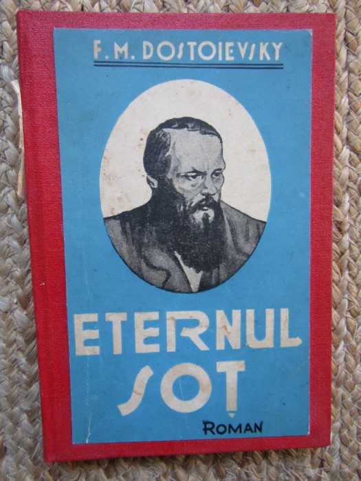 F.M.Dostoievski - Eternul Sot - Ed. Colos ,interbelica
