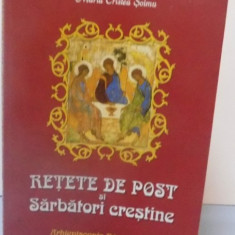 RETETE DE POST SI SARBATORI CRESTINE , EDITIA A III A , 2011
