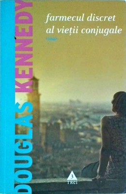 Douglas Kennedy - Farmecul discret al vietii conjugale foto