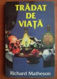 Richard Matheson - Tradat de viata