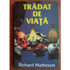 Richard Matheson - Tradat de viata