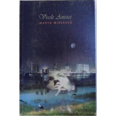 VISELE ANISIEI de MARTA MICLESCU , 2011, DEDICATIE*