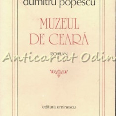 Muzeul De Ceara - Dumitru Popescu